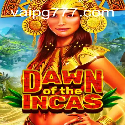 Explore the Thrilling World of DawnoftheIncas on VaiPG.com Platform