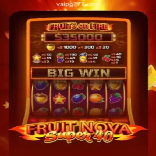 Exploring FruitNovaSuper40: The Ultimate Online Slot Experience on VaiPG.com