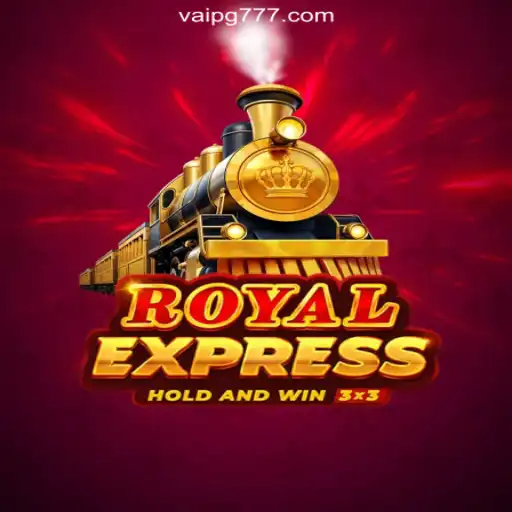 Exploring RoyalExpress: An Engaging Gambling Experience on VaiPG.com
